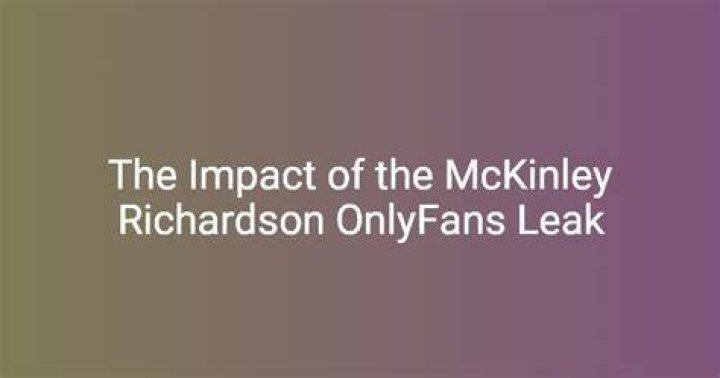 OnlyFans McKinley Richardson: A Comprehensive Guide to Her Rise, Success, and Impact